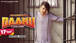 Daaku Official Video  Amit Saini Rohtakiya  Kanika Bhardwaj  Haryanvi Song [upl. by Silbahc346]