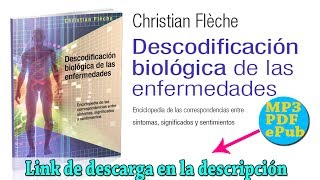 AUDIOLIBRO COMPLETO  BIODESCODIFICACIÓN DE LAS ENFERMEDADES  CHRISTIAN FLECHE ESPAÑOL [upl. by Arbba]