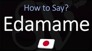 How to Pronounce Edamame CORRECTLY [upl. by Neleag949]