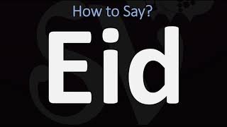 How to Pronounce Eid CORRECTLY [upl. by Eerak]