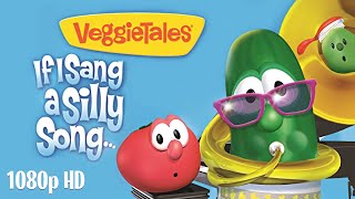 VeggieTales If I Sang a Silly Song 1080p HD [upl. by Danit113]