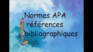 Normes APA références bibliographiques [upl. by Kenny]