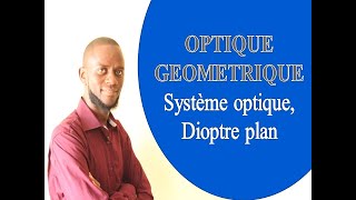 OPTIQUE GEOMETRIQUE SYSTEME OPTIQUE DIOPTRE PLAN [upl. by Novyart]