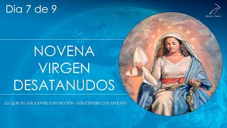 Novena Virgen Desatanudos 79  Oraciones en Pantalla [upl. by Tildi]