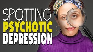 What is Psychotic Depression [upl. by Leopold]