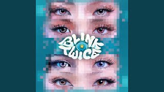 Blink Twice [upl. by Ellenrahc]