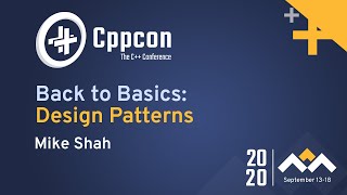 Back to Basics Design Patterns  Mike Shah  CppCon 2020 [upl. by Micco]