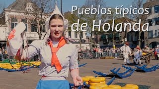 Pueblos típicos de Holanda y mercado del queso  PAISES BAJOS 3 [upl. by Sarchet]