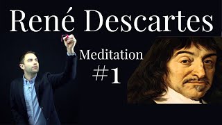 René Descartes  Meditation 1  The Method of Doubt [upl. by Aeslehc]