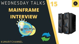 Mainframe Wednesday Talks 15 Most Commonly Asked Interview Questions and Tips to Answer [upl. by Carling]