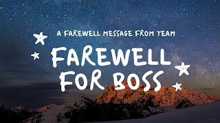 Farewell message for Boss [upl. by Garik]