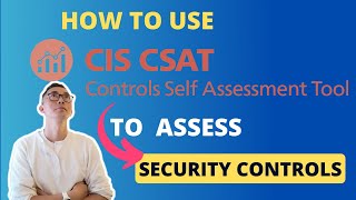 How to Use CIS Hosted CSAT To Assess Security Controls Implementation [upl. by Redfield]