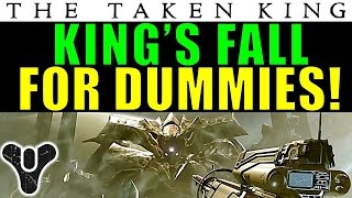 Destiny Kings Fall FOR DUMMIES  Complete Raid Guide and Walkthrough [upl. by Aikyt]