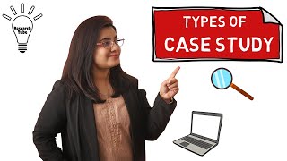 Types of Case Study Explanation with Examples [upl. by Ahsahs]