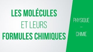 Molécules et formules chimiques  Collège  PhysiqueChimie [upl. by Enilrem958]