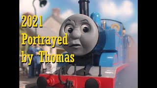 2021 Portrayed by Thomas [upl. by Skvorak16]