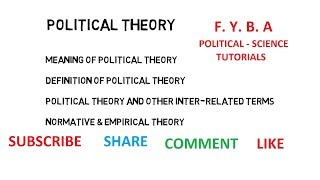 What is Political Theory  Meaning amp Definition  Part I [upl. by Edyaj]