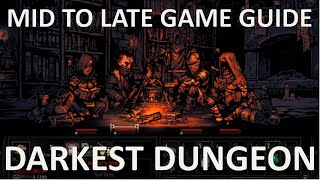 Guide8 Tips Mid to Late Game Darkest Dungeon [upl. by Yevette]