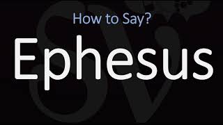 How to Pronounce Ephesus CORRECTLY [upl. by Yvad]