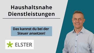 Haushaltsnahe Dienstleistungen und Handwerkerleistungen Steuer Elster [upl. by Willis]