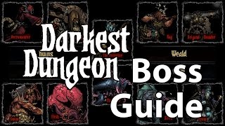 Darkest Dungeon  Boss Guide The 10 Core Bosses [upl. by Colley46]