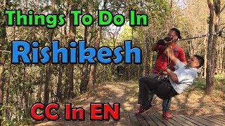 Rishikesh Uttarakhand Places to visit amp Things to do EP 1 [upl. by Spalla675]