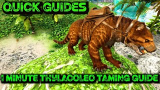 Ark Quick Guides  Thylacoleo  The 1 Minute Taming Guide [upl. by Amasa56]