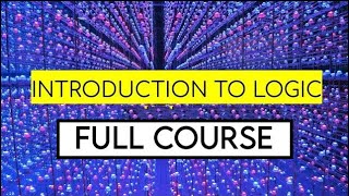 Introduction to Logic full course [upl. by Hedveh]