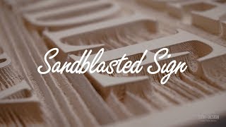 Sandblasted Sign Process [upl. by Etteniotnna]