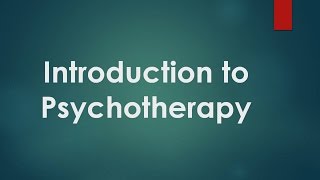 Psychiatry Lecture Introduction to Psychotherapy [upl. by Jeffcott]