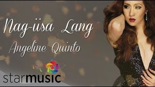 Nag Iisa Lang  Angeline Quinto Lyrics [upl. by Llabmik]