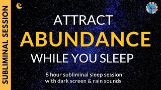 ATTRACT ABUNDANCE WHILE YOU SLEEP  Subliminal Affirmations amp Relaxing Rain Sounds DARK SCREEN [upl. by Barcellona]