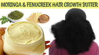 USE THIS DIY MORINGA amp FENUGREEK HAIR BUTTER TWICE A WEEK FOR MASSIVE HAIR GROWTH  BEST HAIR BUTTER [upl. by Asia]