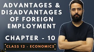 Advantages amp Disadvantages of Foreign Employment in Nepali  Class 12  Economics Chapter 10 NEB [upl. by Leirua]