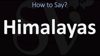 How to Pronounce Himalayas CORRECTLY [upl. by Jard684]