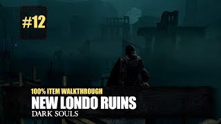 New Londo Ruins All Items Walkthrough  Dark Souls Remastered [upl. by Eelta]