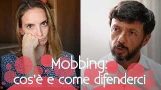 Mobbing sul lavoro cosa fare e come difendersi [upl. by Stacie305]