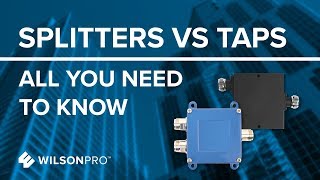 Splitters VS Taps  All You Need To Know  WilsonPro [upl. by Fidellia]