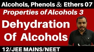 Alcohols Phenolsn Ethers 07 II Properties Of Alcohols 3  Dehydration Of Alcohols JEENEET [upl. by Dust212]