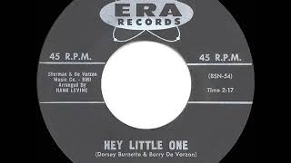 1960 HITS ARCHIVE Hey Little One  Dorsey Burnette [upl. by Koehler]