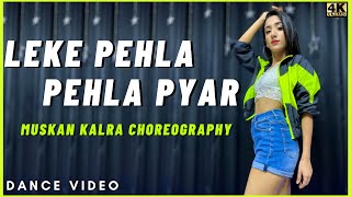 Leke Pehla Pehla Pyar  Remix  Jadu Nagri Se Aaya Hai Koi Jadugar  Dance Video by Muskan Kalra [upl. by Jacinthe]