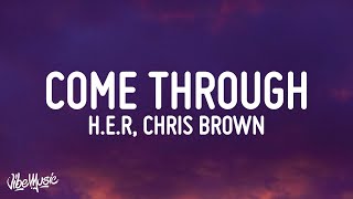 HER  Come Through ft Chris Brown Lyrics [upl. by Heiskell920]