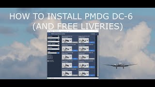 PMDG DC6 Tutorial 20 Product and Liveries Installation [upl. by Gayla]