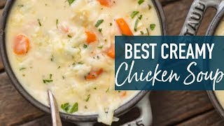 Creamy Chicken Soup THE BEST Chicken Soup Recipe [upl. by Argyres]