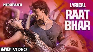 Heropanti  Raat Bhar Full Song with Lyrics  Tiger Shroff  Arijit Singh Shreya Ghoshal [upl. by Rosemarie]