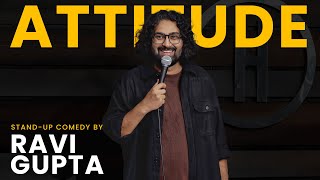 Attitude  Standup Comedy by Ravi Gupta [upl. by Ellesig262]