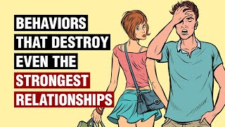 12 Behaviors That Destroy Relationships [upl. by Kcirdde185]