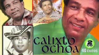 Calixto Ochoa  Los sabanales [upl. by Maurilla]