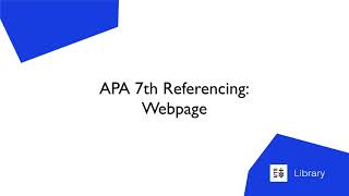 APA 7th Referencing Webpage [upl. by Betsy443]