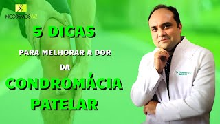 5 DICAS para melhorar a dor da CONDROMALÁCIA PATELAR [upl. by Akienat]